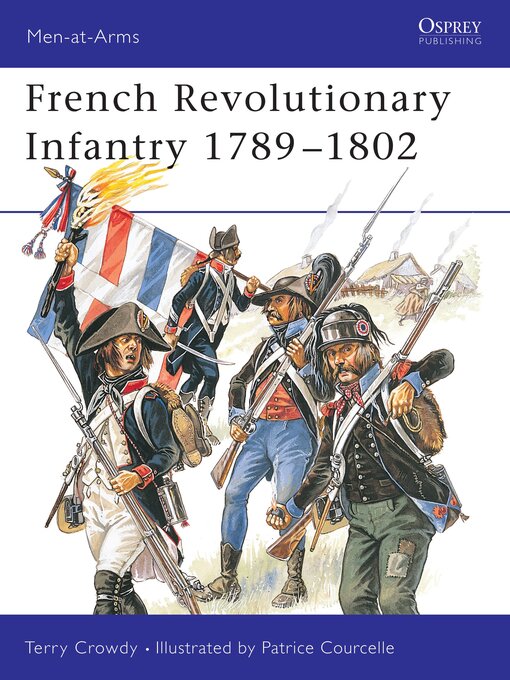 Title details for French Revolutionary Infantry 1789–1802 by Terry Crowdy - Available